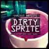 Maotai & Tobi Wan Kenobi - Dirty Sprite - Single